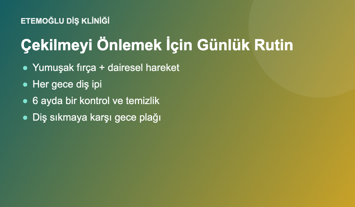 Diş eti çekilmesi önleme rutini kartı