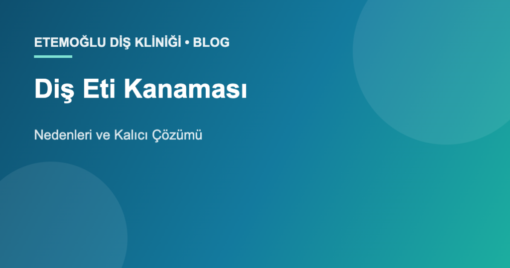 Diş eti kanaması şikayetiyle muayene olan hasta