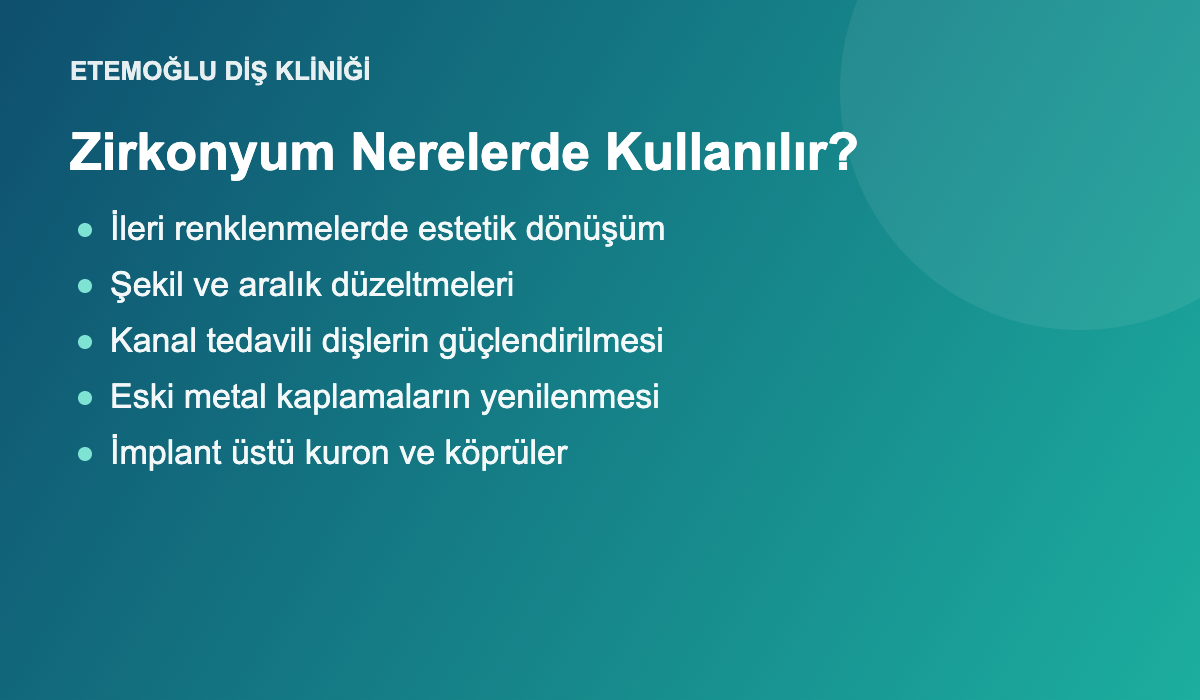 Zirkonyum diş kaplama kullanım alanları